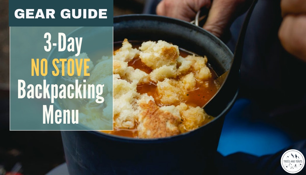 3-Day backpacking menu for meals that don't need a stove.