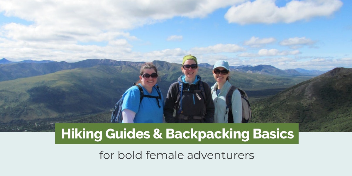 hiking guides and backpacking basics for bold female adventurers