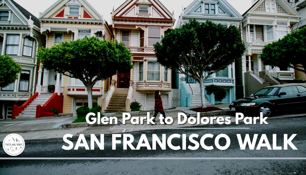 An urban hike through San Francisco that starts at Glen Park and ends at Dolores Park